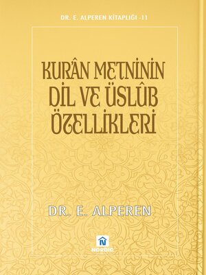 cover image of Kur'ân Metninin Dil ve Üslûb Özellikleri